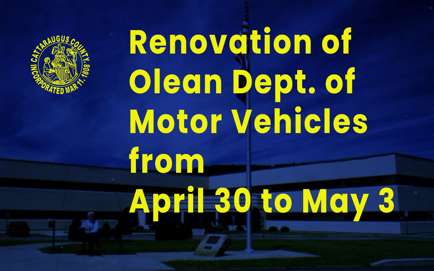 Renovation of Olean Dept. of Motor Vehicles from April 30 to May 3