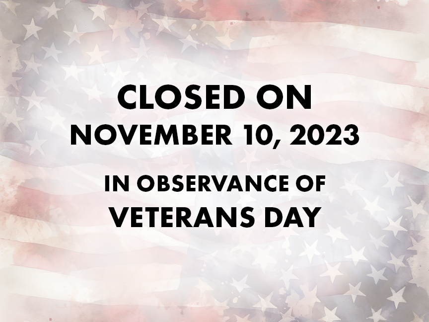 Veterans Day (Observed) Most Offices & Facilities Closed